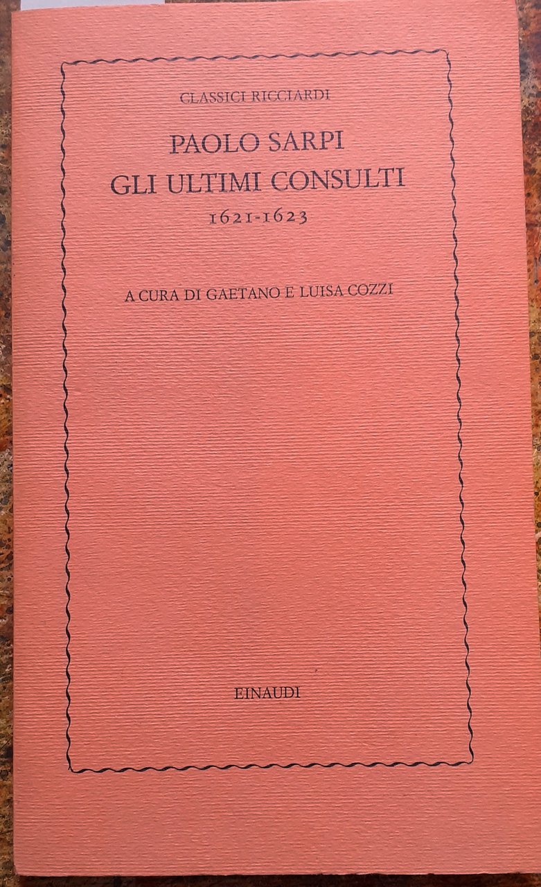GLI ULTIMI CONSULTI 1621-1623. A cura di Gaetano e Luisa …