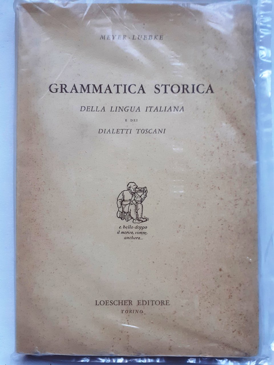 GRAMMATICA STORICA DELLA LINGUA ITALIANA E DEI DIALETTI TOSCANI. Riduzione …