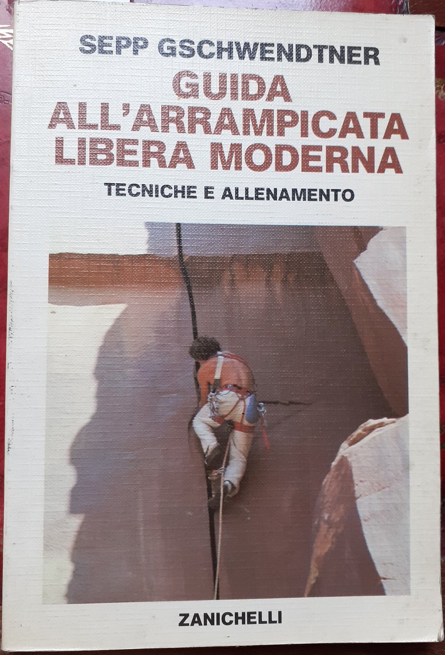 GUIDA ALL'ARRAMPICATA LIBERA MODERNA: TECNICHE E ALLENAMENTO.