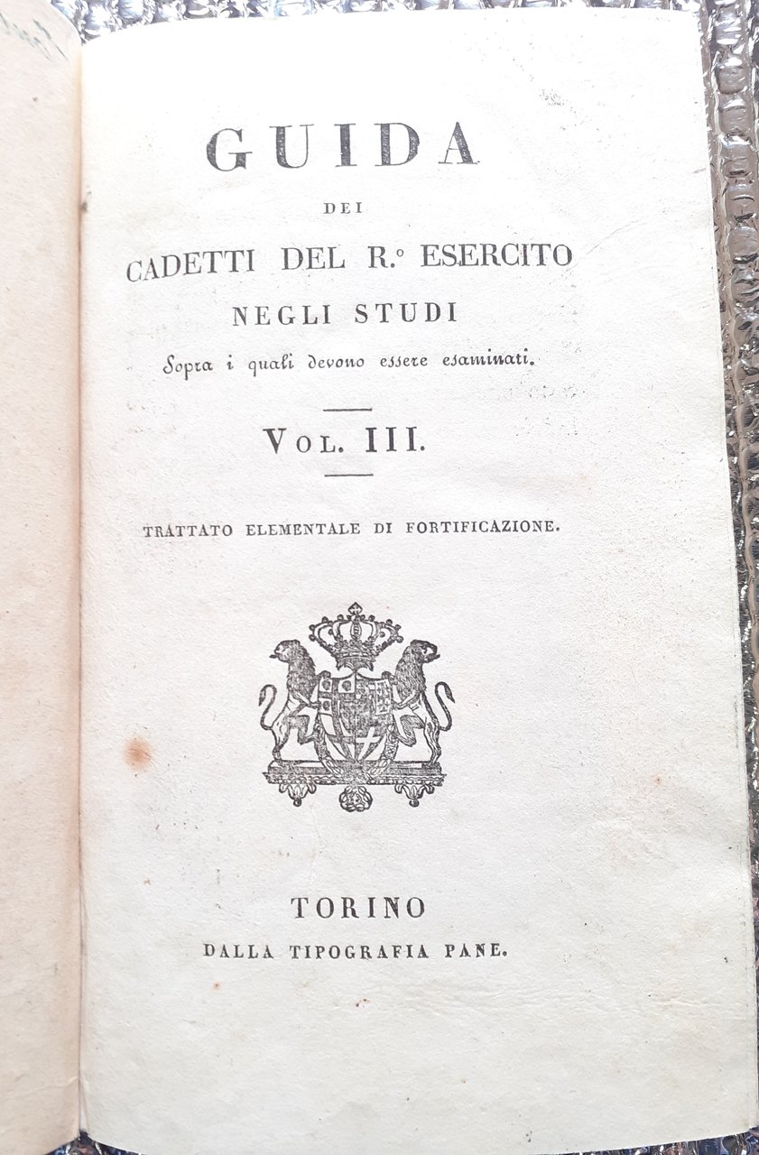 GUIDA DEI CADETTI DEL R. ESERCITO NEGLI STUDI SOPRA I …
