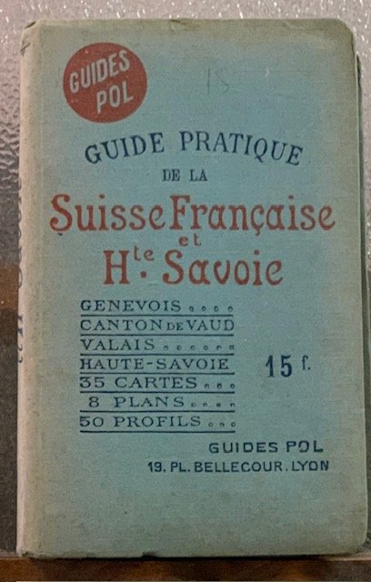 GUIDE PRATIQUE DE LA SUISSE FRANCAISE ET HAUTE-SAVOIE.