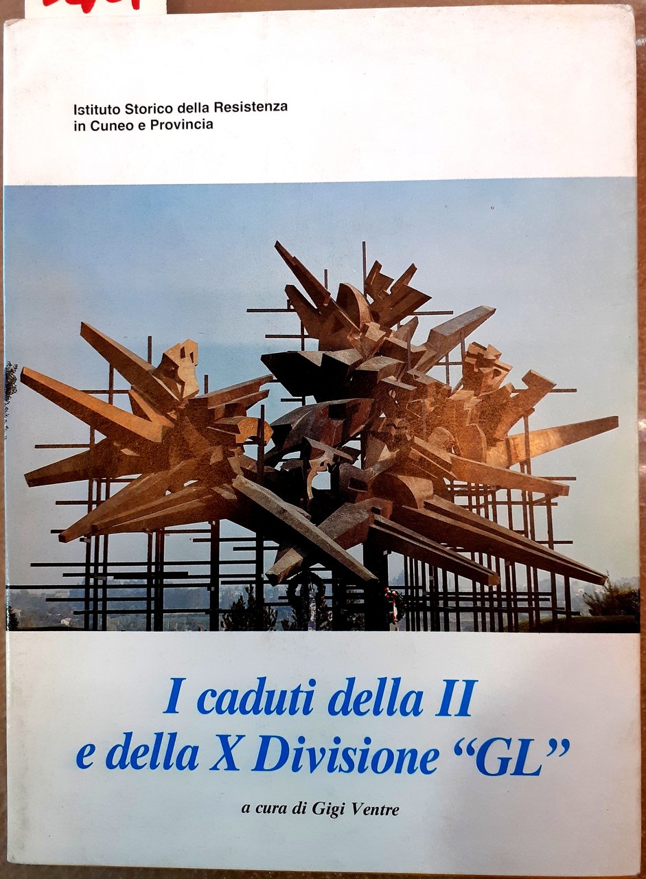 I CADUTI DELLA IIa E DELLA Xa DIVISIONE "GL".