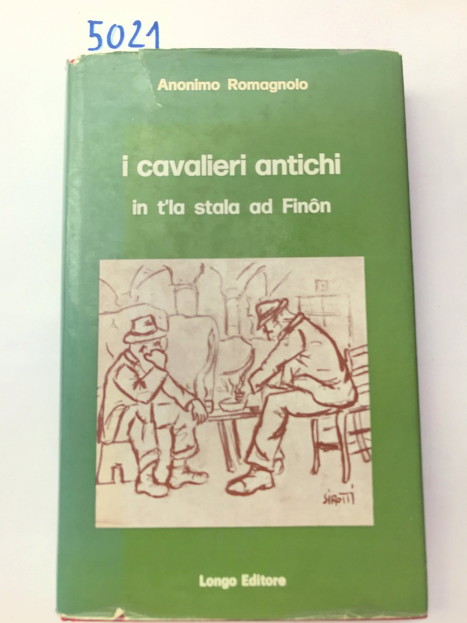 I CAVALIERI ANTICHI IN T'LA STALA AD FINON.