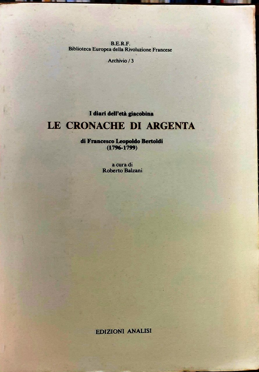 I DIARI DELL'ETA' GIACOBINA. LE CRONACHE DI ARGENTA DI FRANCESCO …