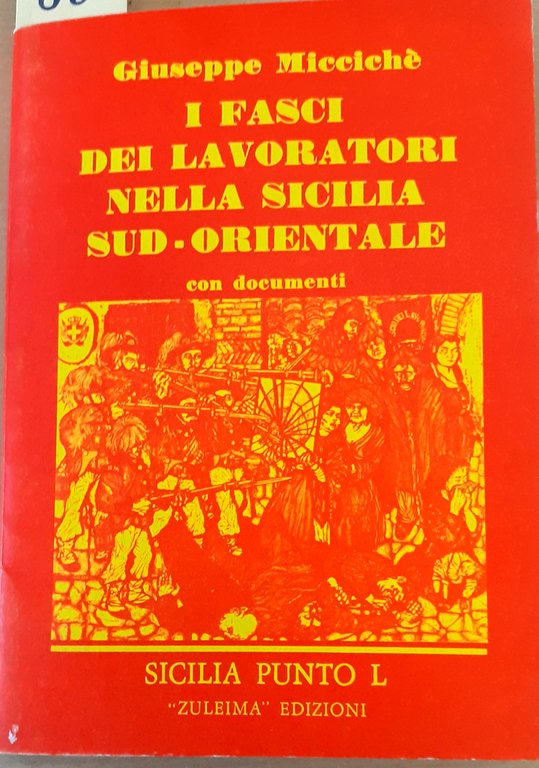 I FASCI DEI LAVORATORI NELLA SICILIA SUD-ORIENTALE.