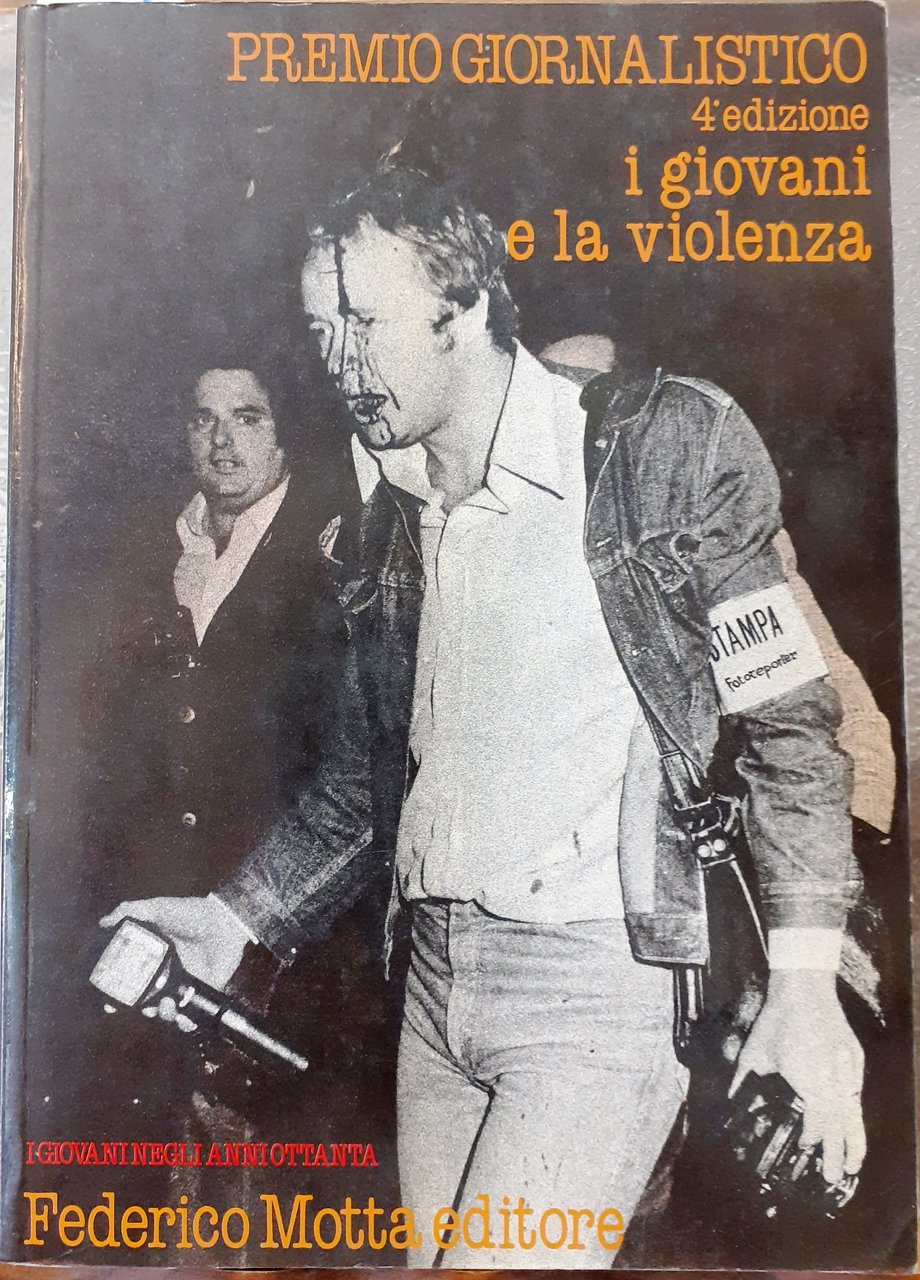 I GIOVANI E LA VIOLENZA: PREMIO GIORNALISTICO-I GIOVANI NEGLI ANNI …
