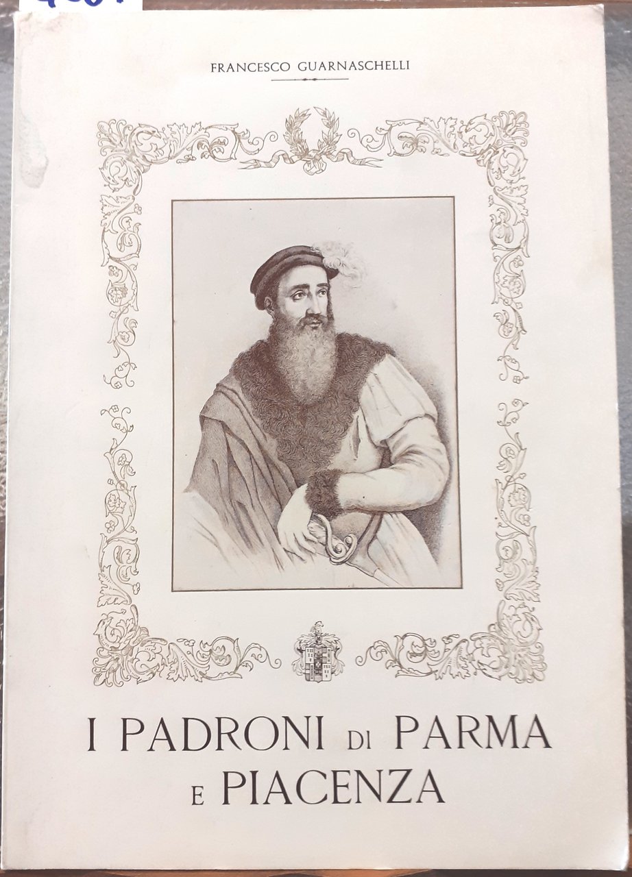 I PADRONI DI PARMA E PIACENZA.,