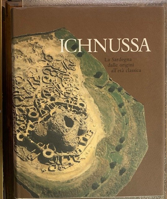 ICHNUSSA: LA SARDEGNA DALLE ORIGINI ALL'ETA' CLASSICA. Introduzione di Giovanni …