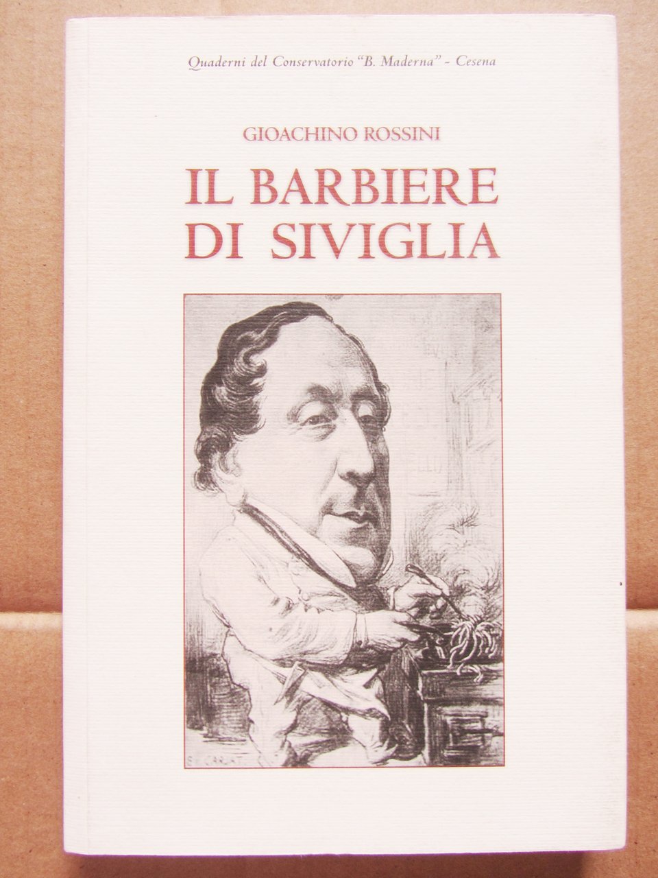 IL BARBIERE DI SIVIGLIA, MELODRAMMA BUFFO di CESARE STERBINI.