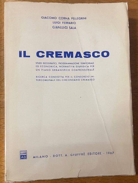IL CREMASCO: STUDI GEOGRAFICI, PROGRAMMAZIONE TERRITORIALE ED ECONOMICA, NORMATIVA GIURIDICA …