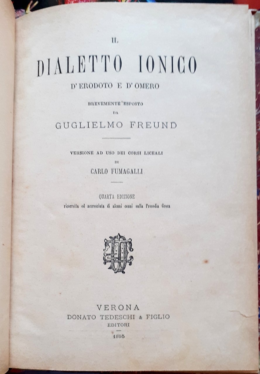 IL DIALETTO IONICO D' ERODOTO E D'OMERO. Brevemente esposto da …