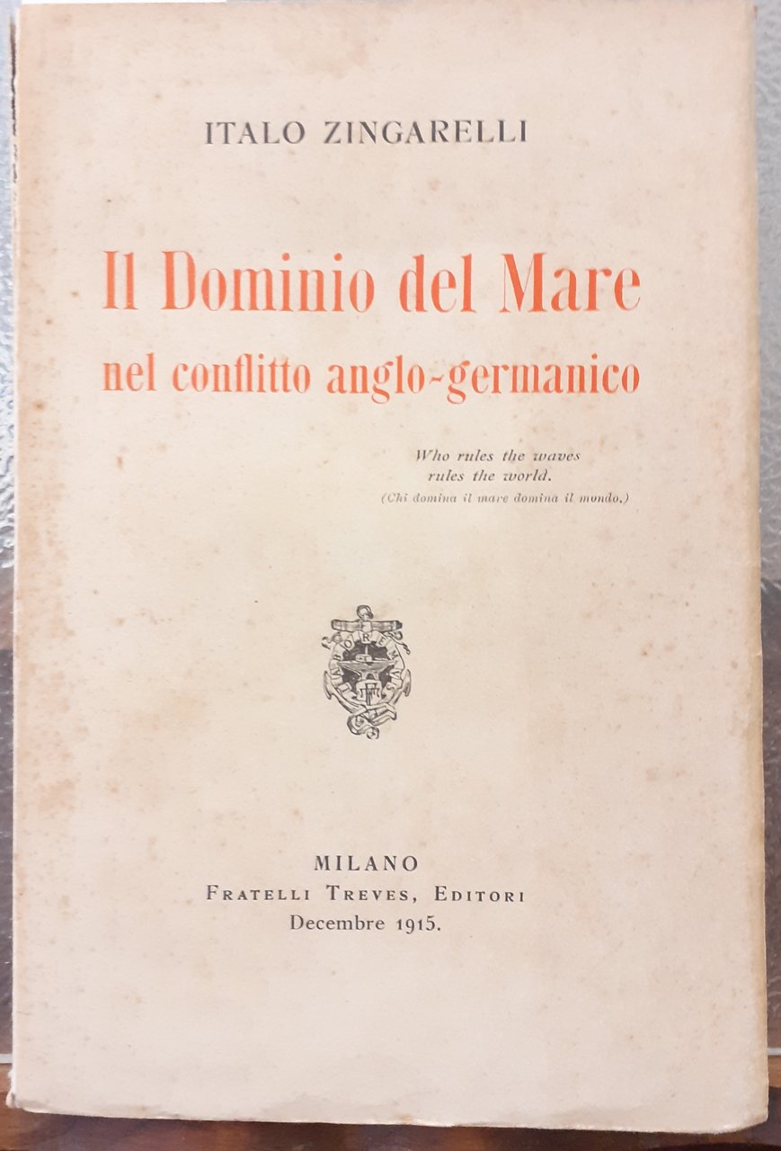 IL DOMINIO DEL MARE NEL CONFLITTO ANGLO-GERMANICO.