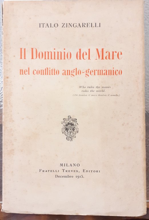 IL DOMINIO DEL MARE NEL CONFLITTO ANGLO-GERMANICO.