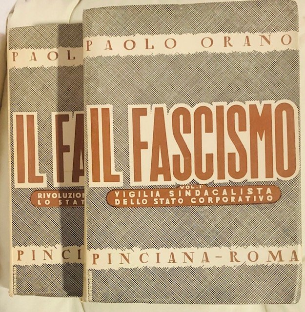 IL FASCISMO: (1 VIGILIA SINDACALISTA DELLO STATO CORPORATIVO / (2 …