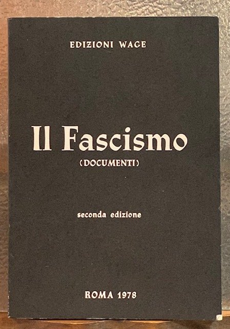 IL FASCISMO (DOCUMENTI).