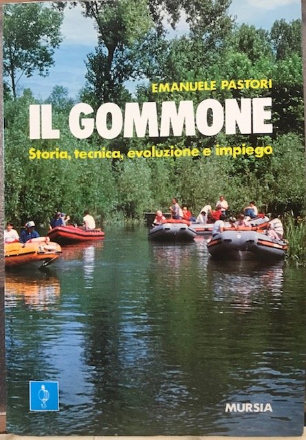 IL GOMMONE; STORIA, TECNICA, EVOLUZIONE E IMPIEGO.