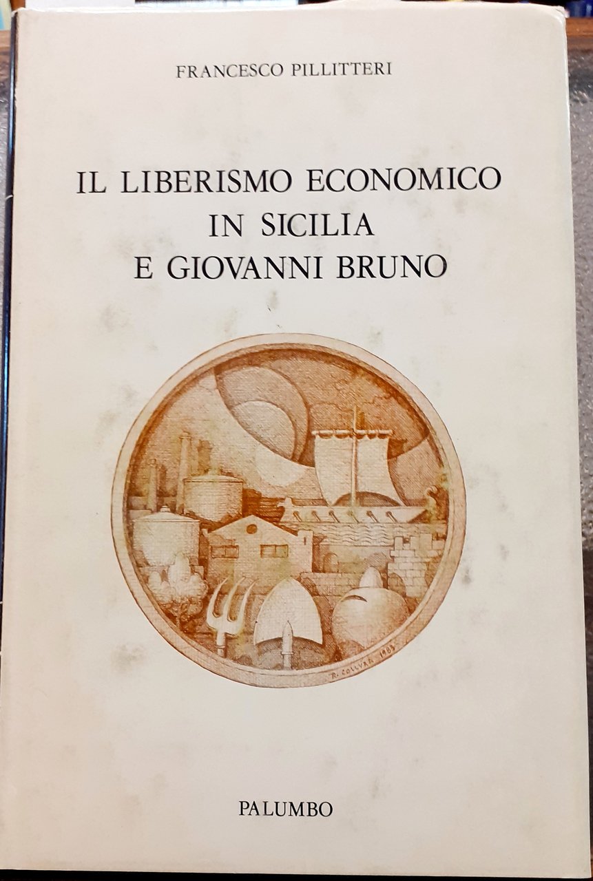 IL LIBERISMO ECONOMICO IN SICILIA E GIOVANNI BRUNO.