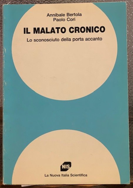IL MALATO CRONICO; LO SCONOSCIUTO DELLA PORTA ACCANTO.