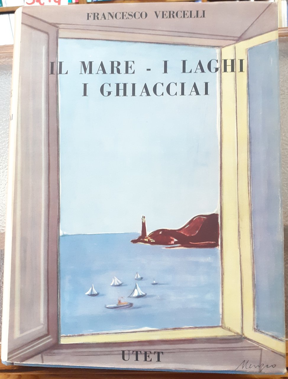 IL MARE, I LAGHI - I GHIACCIAI.