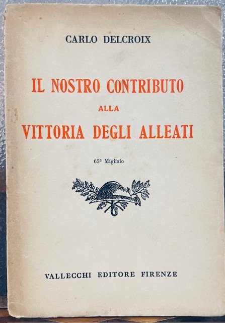 IL NOSTRO CONTRIBUTO ALLA VITTORIA DEGLI ALLEATI.