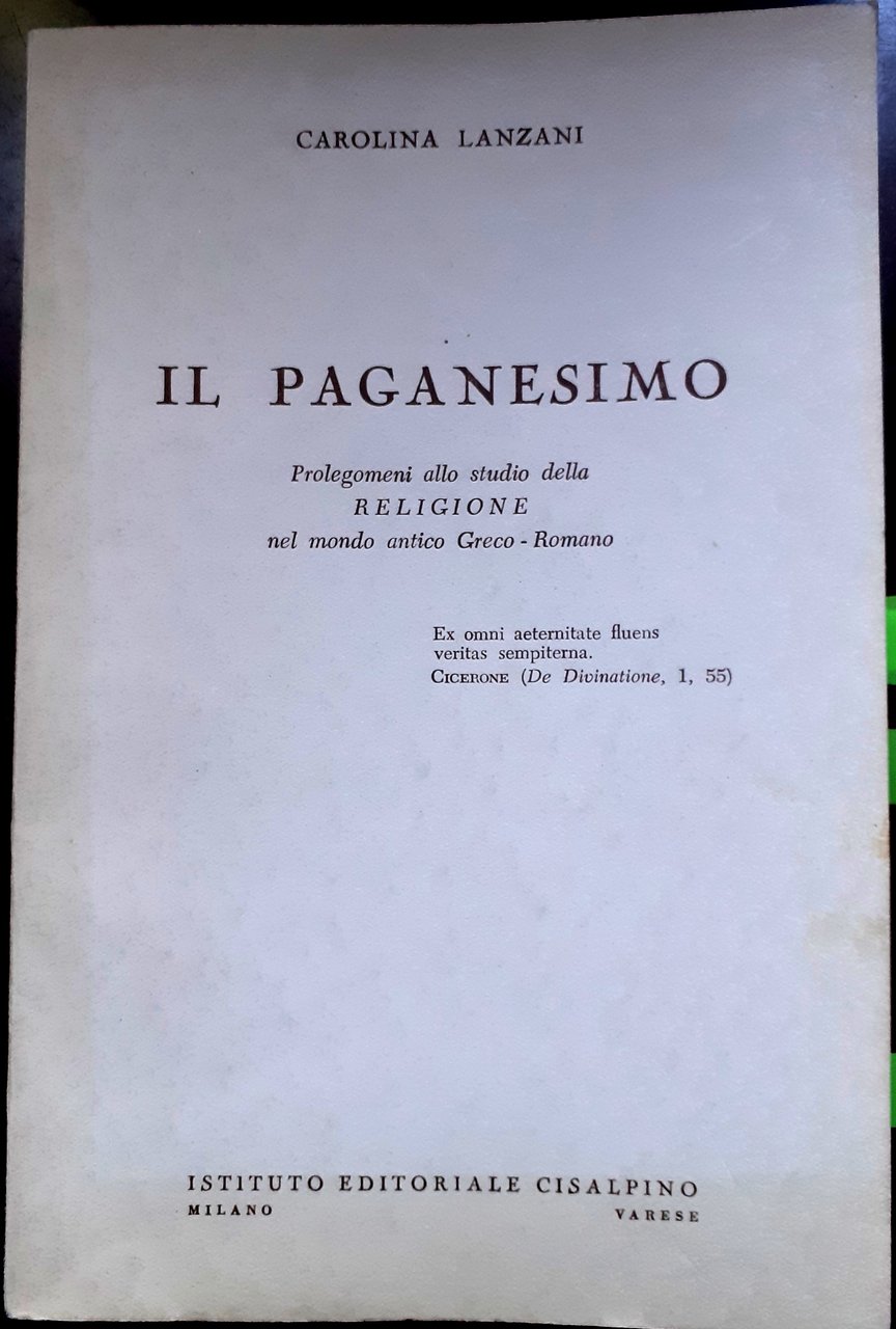 IL PAGANESIMO. PROLEGOMENI ALLO STUDIO DELLA RELIGIONE NEL MONDO ANTICO …