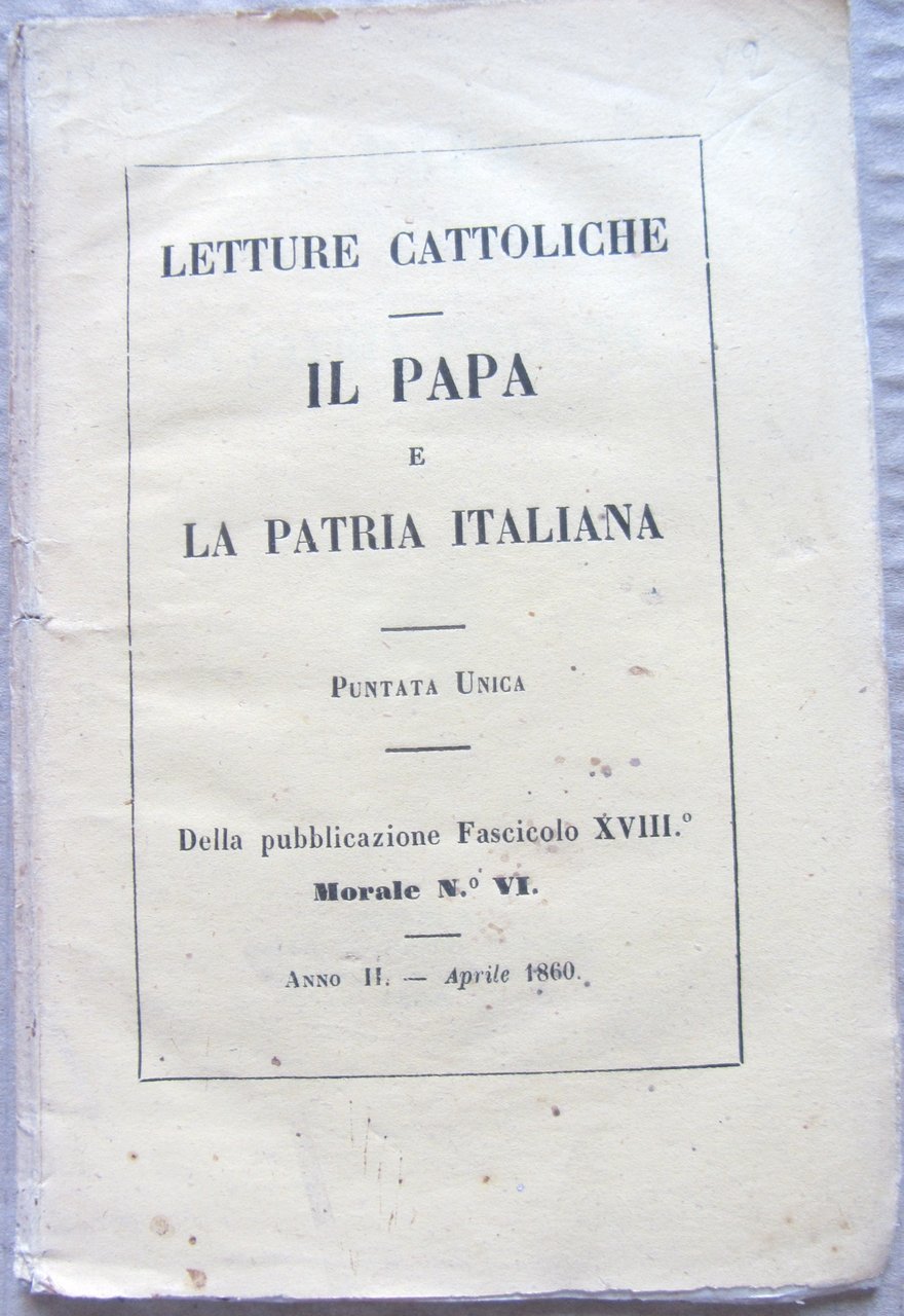 IL PAPA E LA PATRIA ITALIANA, PUNTATA UNICA DELLA PUBBLICAZIONE …