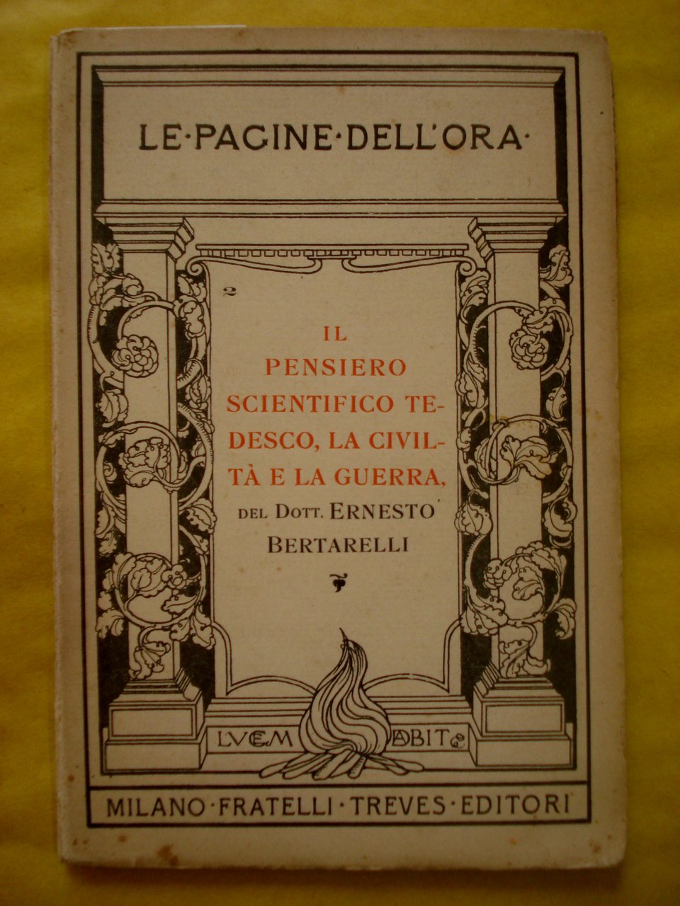 IL PENSIERO SCIENTIFICO TEDESCO, LA CIVILTA' E LA GUERRA.