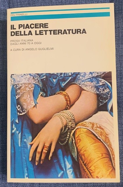 IL PIACERE DELLA LETTERATURA. PROSA ITALIANA DAGLI ANNI 70 A …