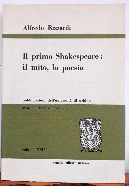 IL PRIMO SHAKESPEARE: IL MITO, LA POESIA.