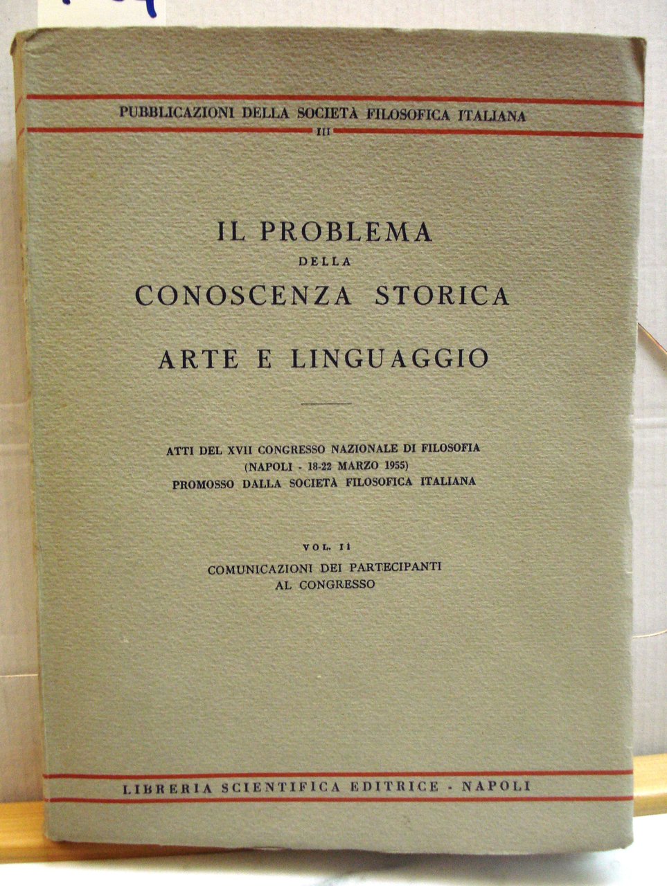 IL PROBLEMA DELLA CONOSCENZA STORICA ARTE E LINGUAGGIO. Atti del …