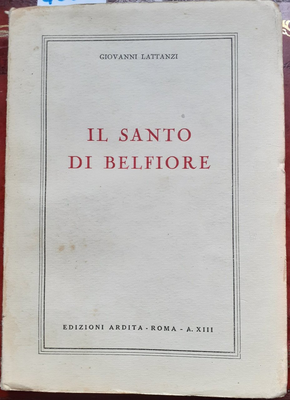 IL SANTO DI BELFIORE. (la storia di Pietro Calvi).