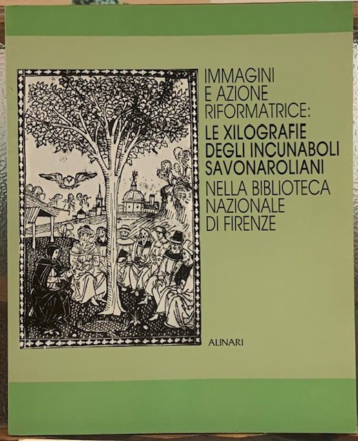 IMMAGINI E AZIONE RIFORMATRICE: LE XILOGRAFIE DEGLI INCUNABOLI SAVONAROLIANI NELLA …