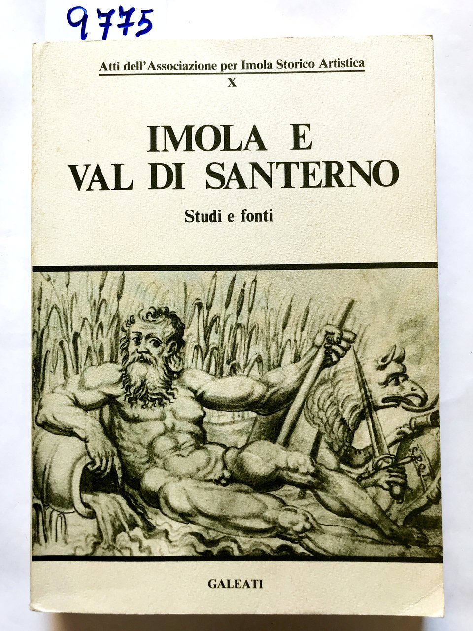 IMOLA E VAL DI SANTERNO: STUDI E FONTI., Volume X., …