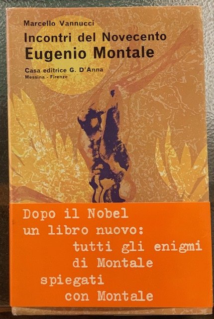 INCONTRI DEL NOVECENTO; EUGENIO MONTALE.