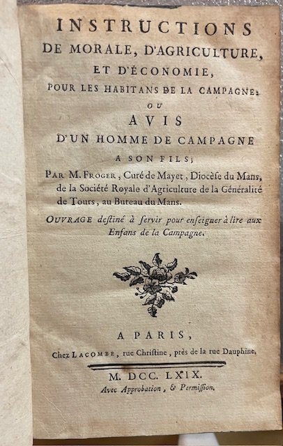 INSTRUCTIONS DE MORALE, D'AGRICOLTURE, ET D'ECONOMIE, POUR LES HABITANS DE …
