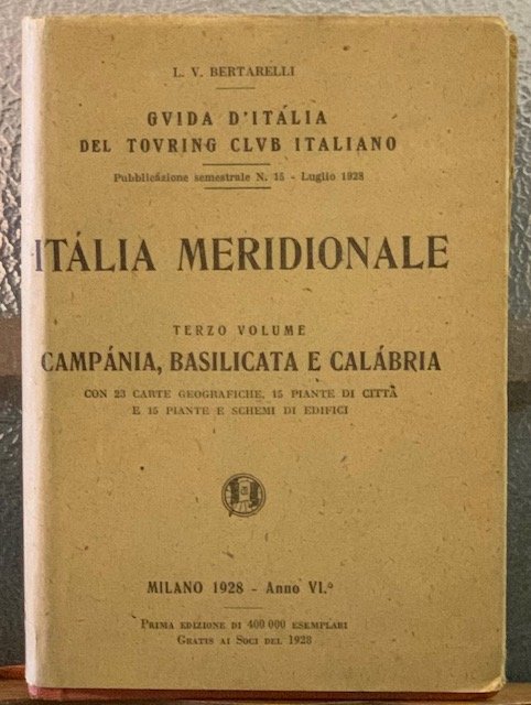 ITALIA MERIDIONALE. Terzo volume. CAMPANIA, BASILICATA E CALABRIA.