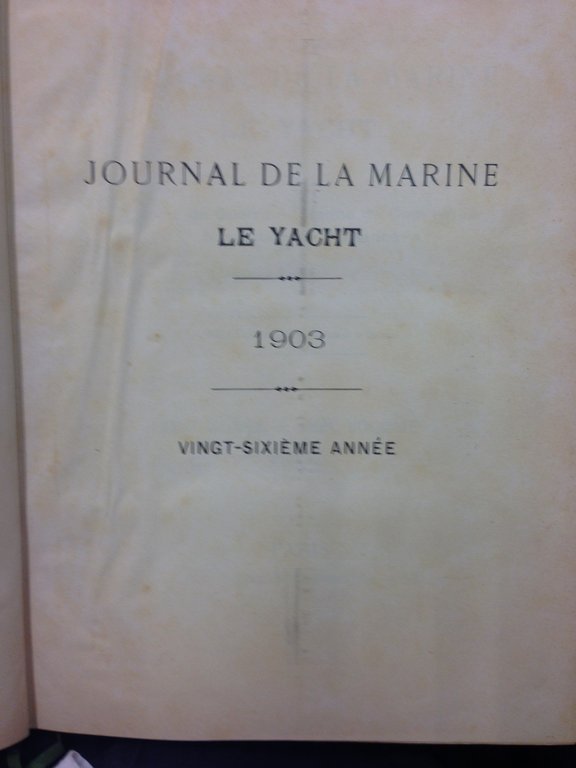 JOURNAL DE LA MARINE. LE YACHT. XXVI volume.
