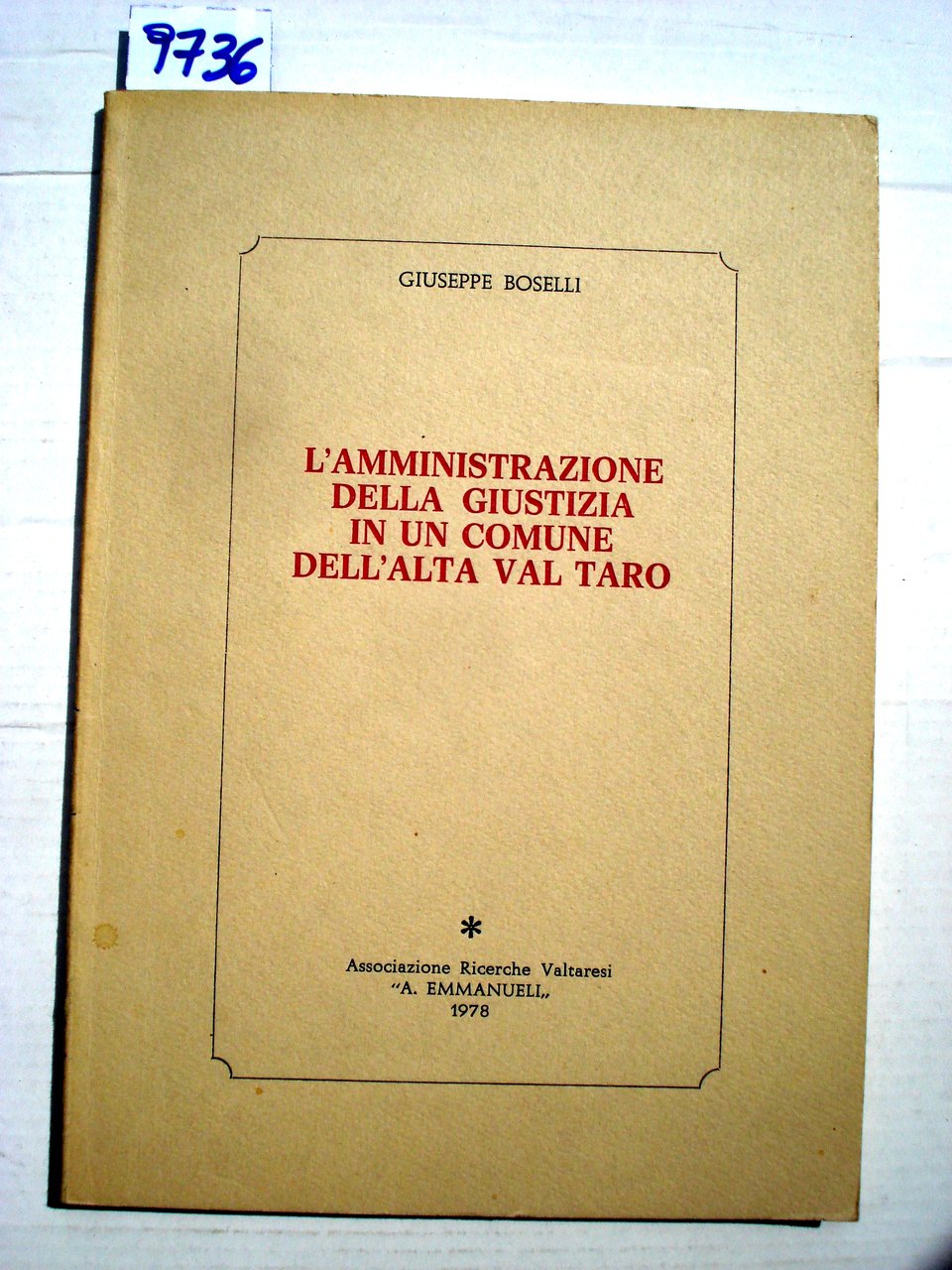 L'AMMINISTRAZIONE DELLA GIUSTIZIA IN UN COMUNE DELL'ALTA VAL TARO.