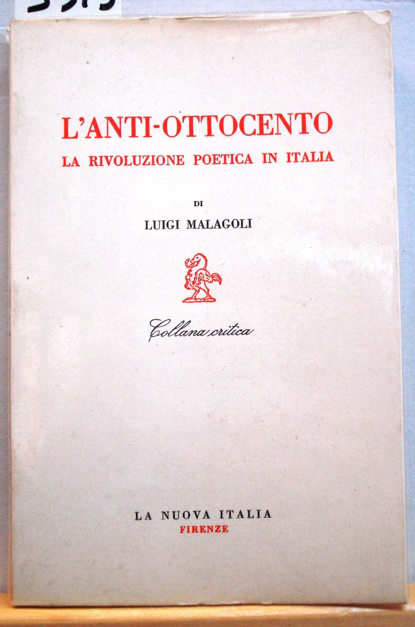 L'ANTI-OTTOCENTO: LA RIVOLUZIONE POETICA IN ITALIA.