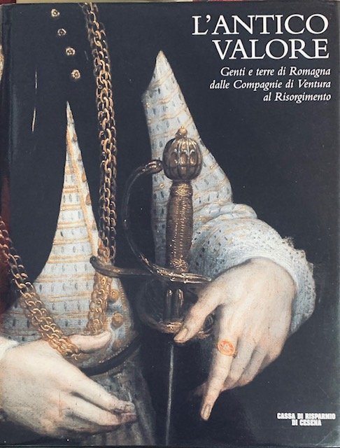 L'ANTICO VALORE. GENTI E TERRE DI ROMAGNA: DALLE COMPAGNIE DI … | Immagine principale
