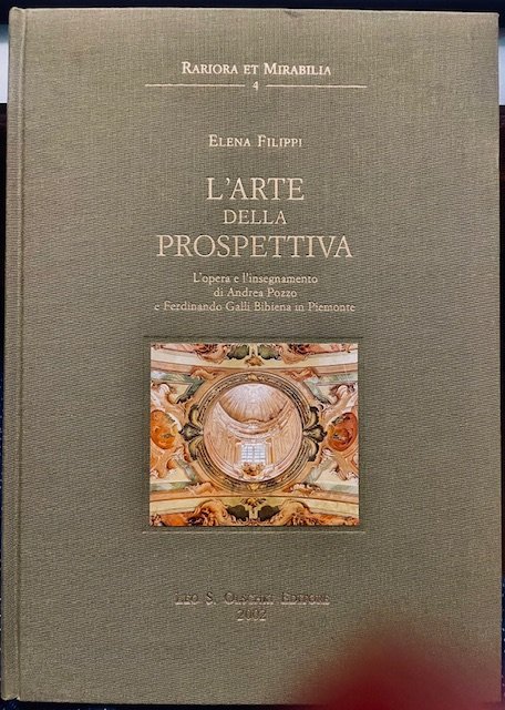 L'ARTE DELLA PROSPETTIVA; L'OPERA E L'INSEGNAMENTO DI ANDREA POZZO E …