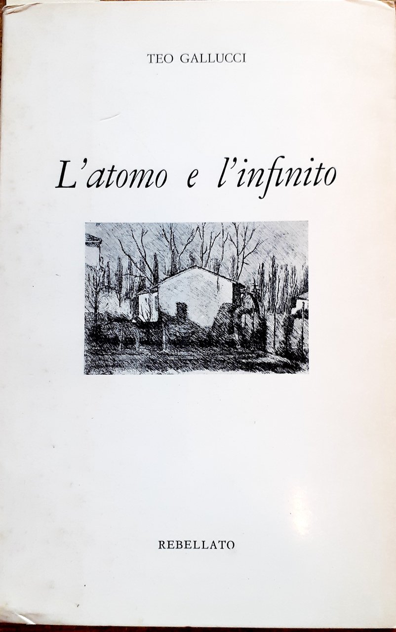 L'ATOMO E L'INFINITO. Volume secondo.