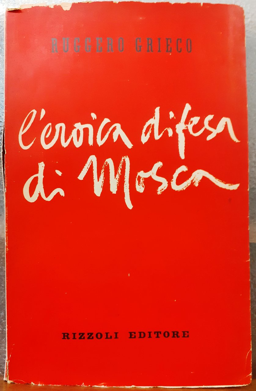 L'EROICA DIFESA DI MOSCA.
