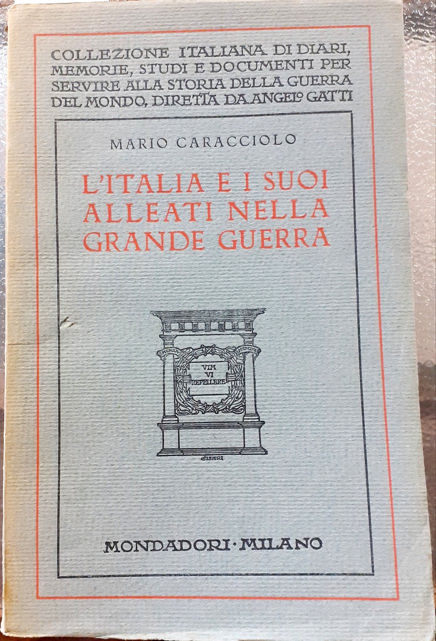 L'ITALIA E I SUOI ALLEATI NELLA GRANDE GUERRA. Con nuovi …
