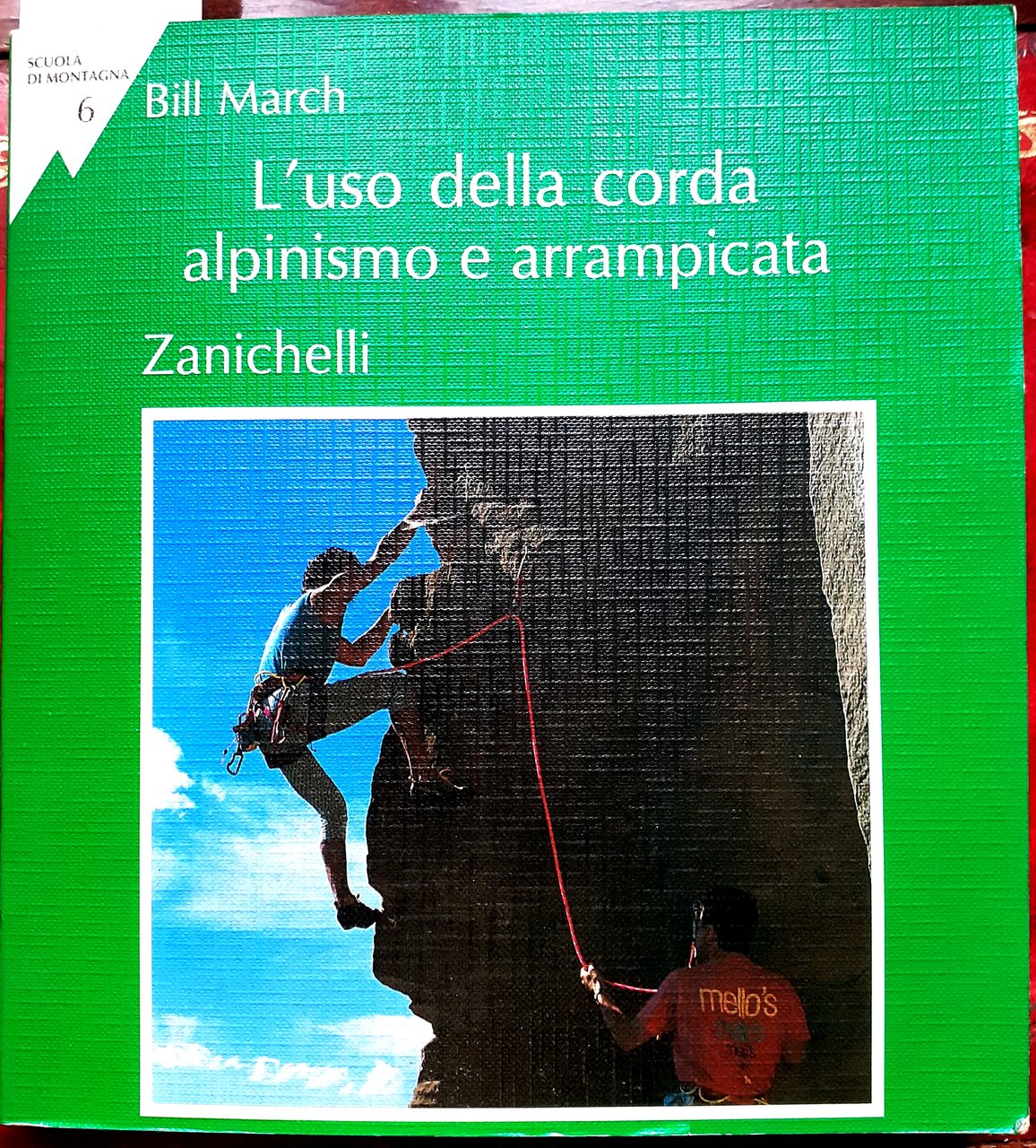 L'USO DELLA CORDA: ALPINISMO E ARRAMPICATA.