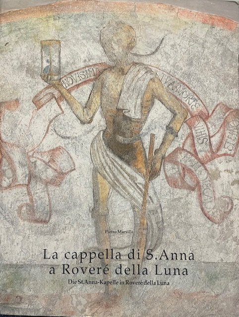 LA CAPPELLA DI S. ANNA A ROVERE' DELLA LUNA.