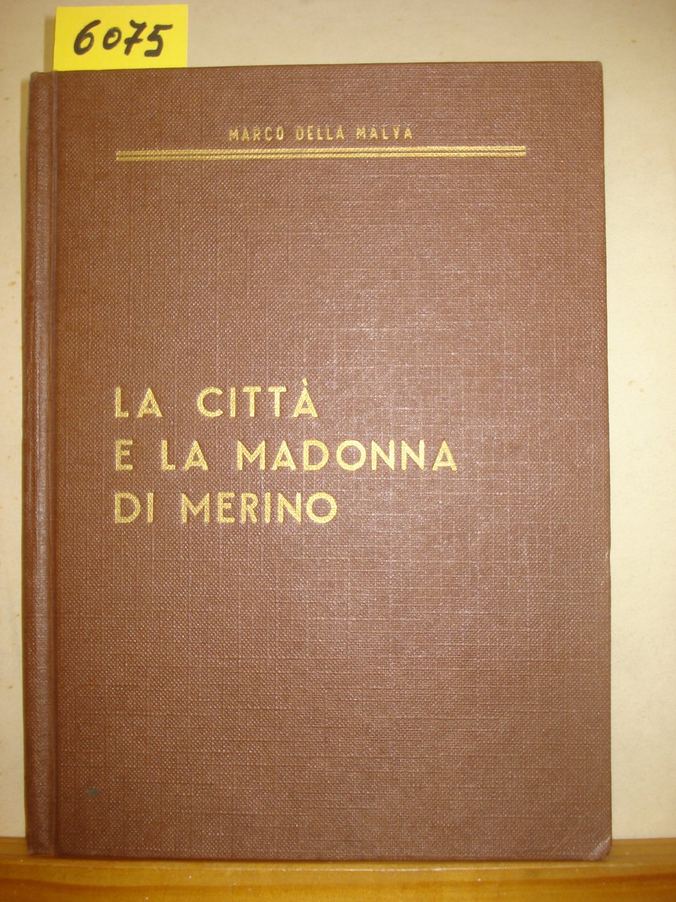 LA CITTA' E LA MADONNA DI MERINO.