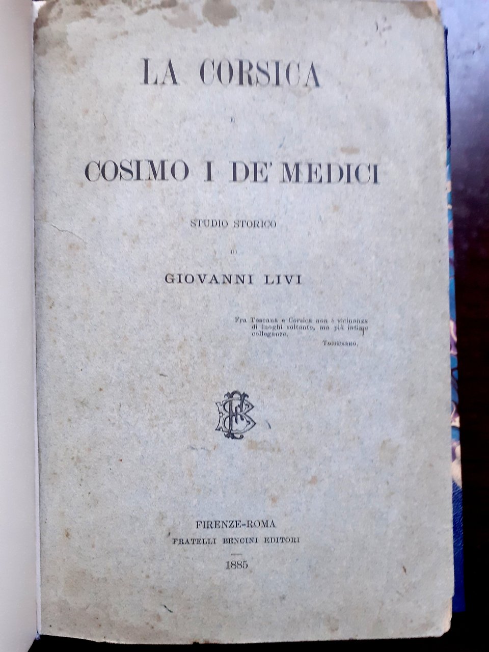 LA CORSICA E COSIMO I DE' MEDICI, STUDIO STORICO.