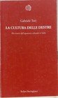 LA CULTURA DELLE DESTRE. ALLA RICERCA DELL'EGEMONIA CULTURALE IN ITALIA.