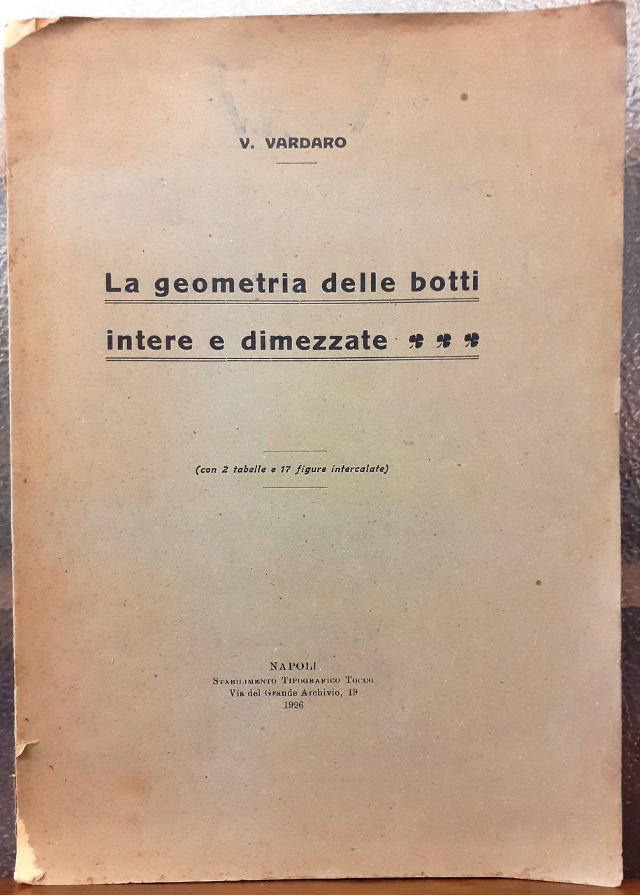 LA GEOMETRIA DELLE BOTTI INTERE E DIMEZZATE.